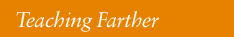 Teaching Farther